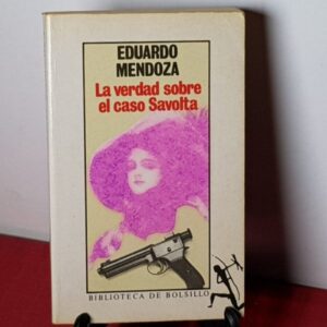 Resumen de LA VERDAD SOBRE EL CASO SAVOLTA (LIBRO) EDUARDO MENDOZA
