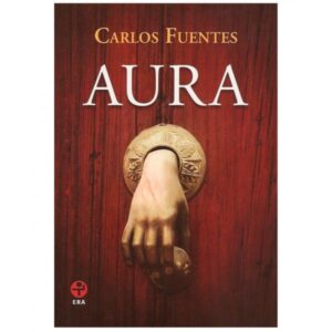 Resumen de AURA (LIBRO) DE CARLOS FUENTES: RESUMEN, ANÁLISIS Y MÁS