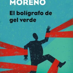Resumen de EL BOLIGRAFO DE GEL VERDE (NOVELA) DE ELOY MORENO