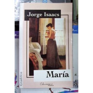 Resumen de RESEÑA Y RESUMEN DE MARÍA (LIBRO) DE JORGE ISAACS